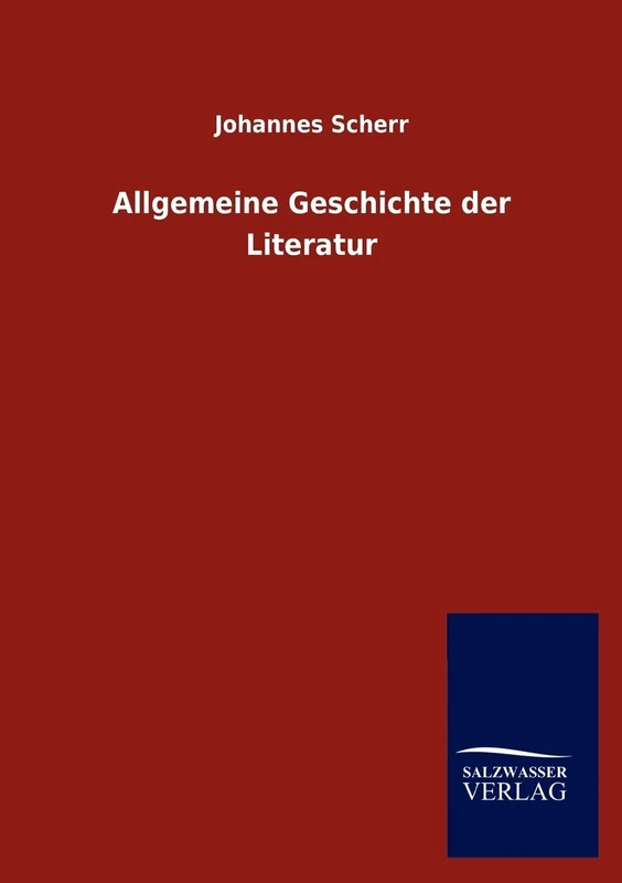Allgemeine Geschichte Der Literatur