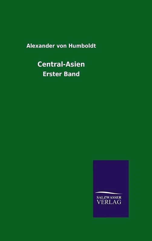 Central-Asien: Erster Band