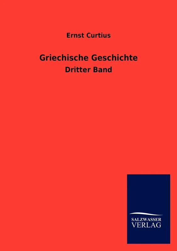Griechische Geschichte: Dritter Band