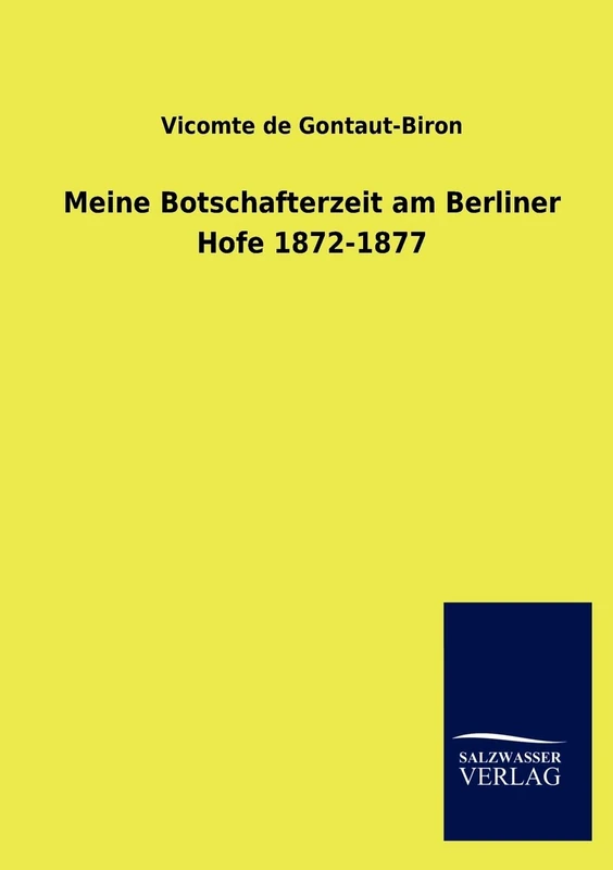 Meine Botschafterzeit am Berliner Hofe 1872-1877 - Image 1