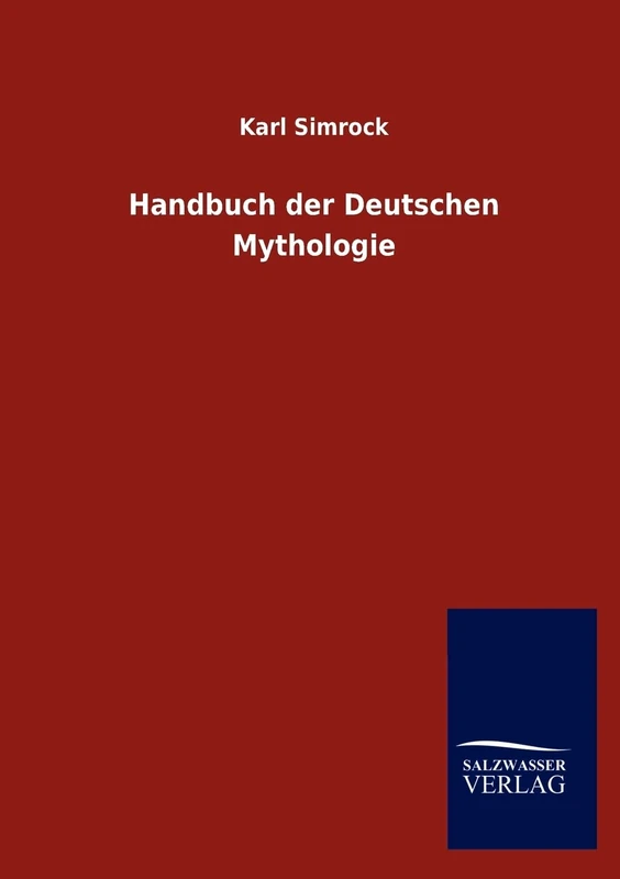 Handbuch Der Deutschen Mythologie