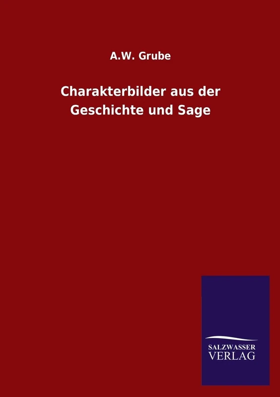 Charakterbilder Aus Der Geschichte Und Sage