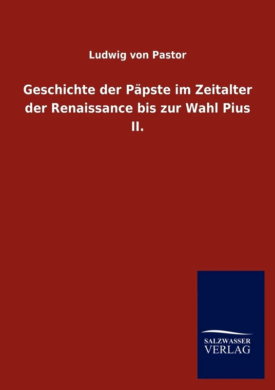 Geschichte Der Papste Im Zeitalter Der Renaissance Bis Zur Wahl Pius II.