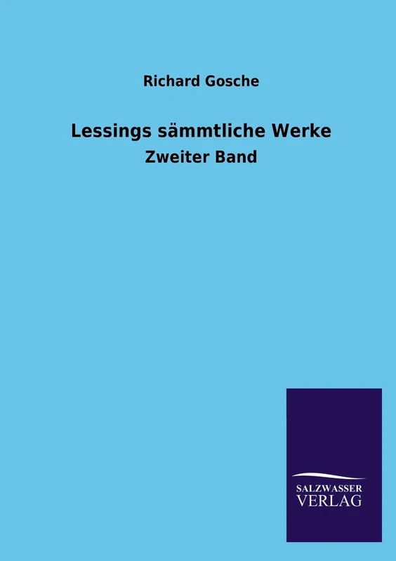 Lessings Sammtliche Werke: Zweiter Band