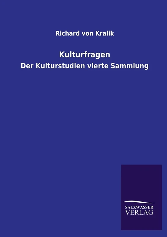 Kulturfragen: Der Kulturstudien vierte Sammlung