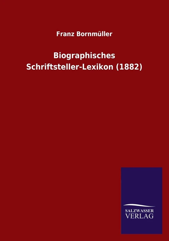 Biographisches Schriftsteller-Lexikon (1882)