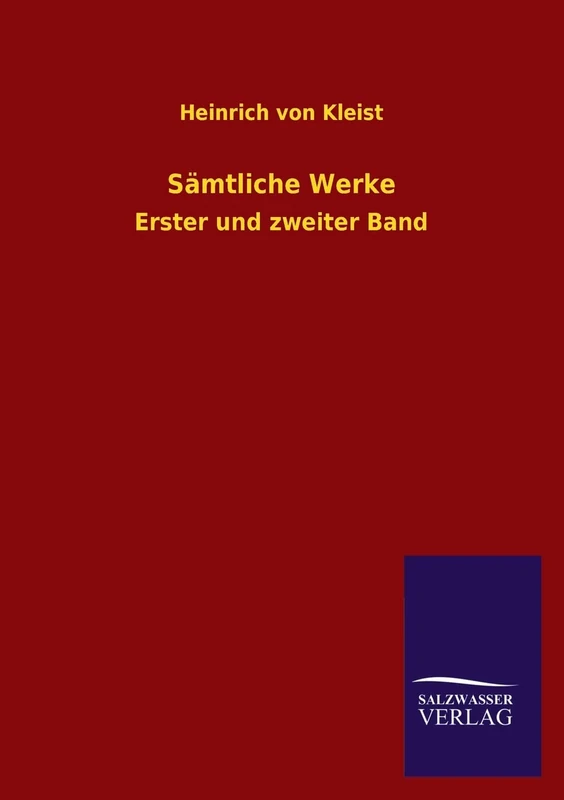 Sämtliche Werke: Erster und zweiter Band