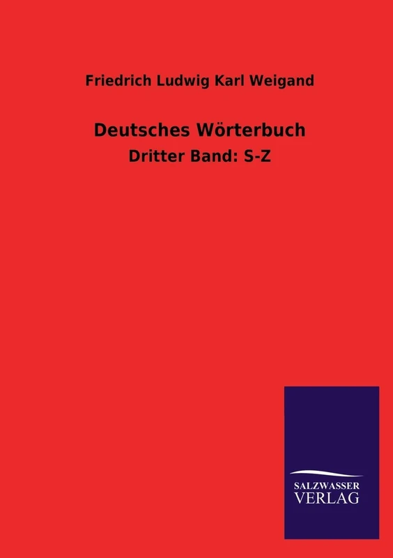 Deutsches Wörterbuch: Dritter Band: S-Z