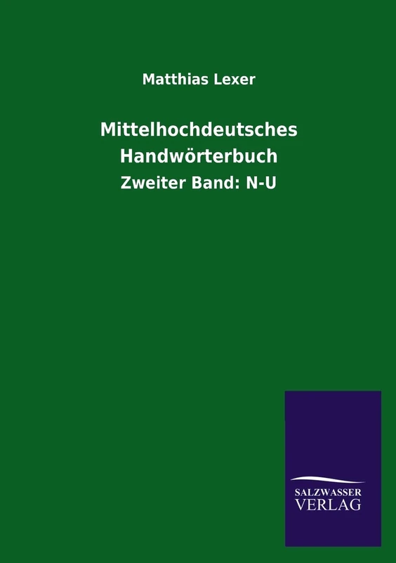 Mittelhochdeutsches Handwörterbuch: Zweiter Band: N-U