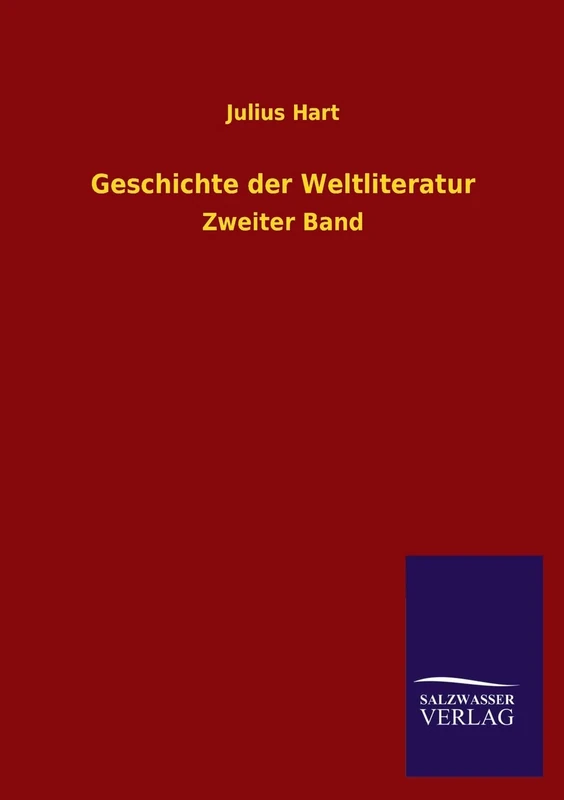 Geschichte der Weltliteratur: Zweiter Band