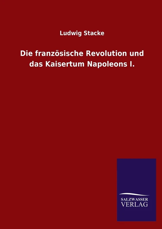 Die Franzosische Revolution Und Das Kaisertum Napoleons I.