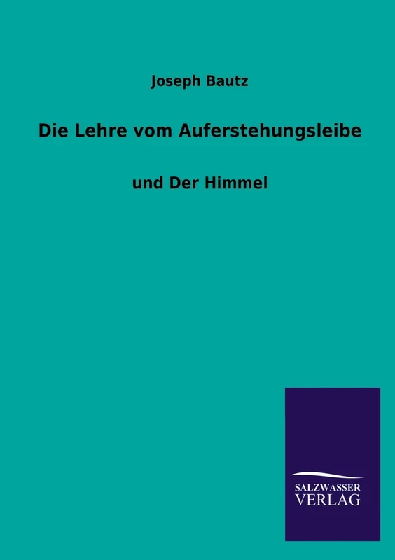 Die Lehre Vom Auferstehungsleibe: und Der Himmel - Image 1