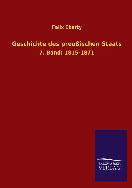 Geschichte Des Preussischen Staats: 7. Band: 1815-1871 - Image 1