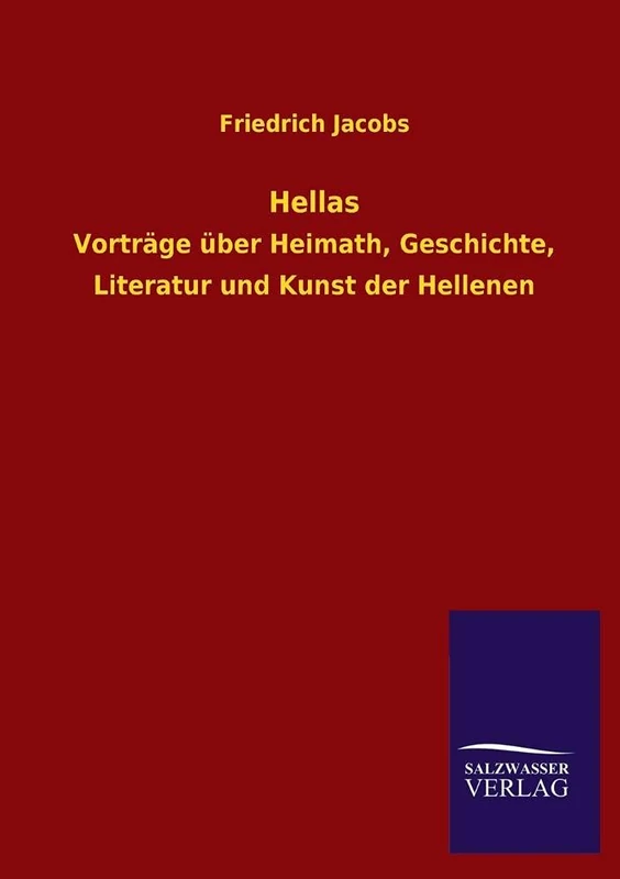 Hellas: Vorträge über Heimath, Geschichte, Literatur und Kunst der Hellenen