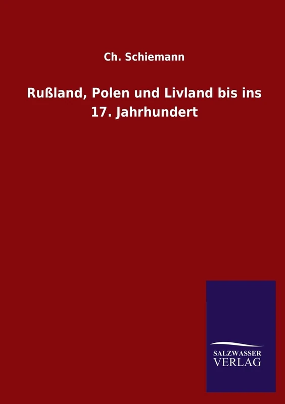 Russland, Polen Und Livland Bis Ins 17. Jahrhundert