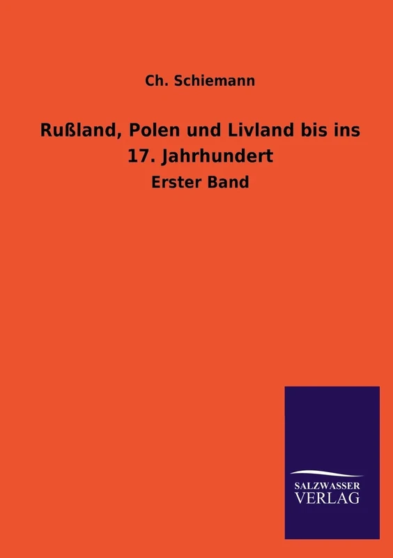 Russland, Polen Und Livland Bis Ins 17. Jahrhundert: Erster Band - Image 1