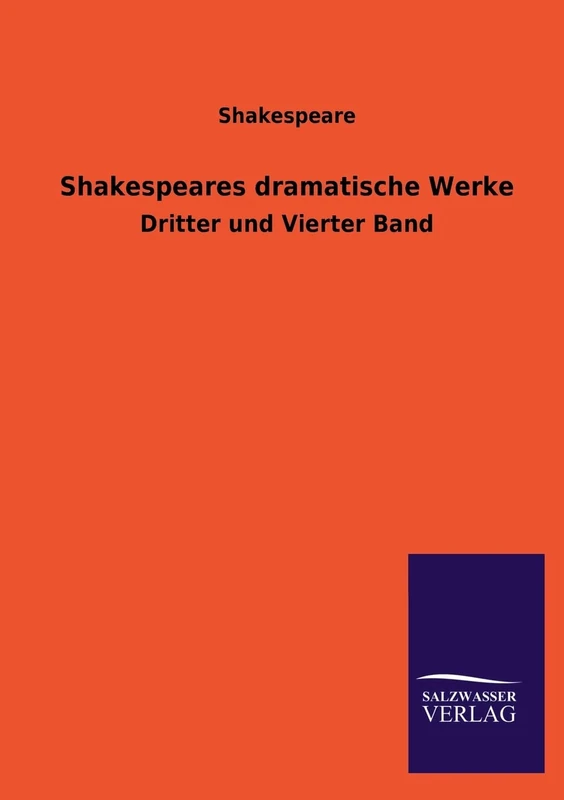 Shakespeares Dramatische Werke: Dritter und Vierter Band