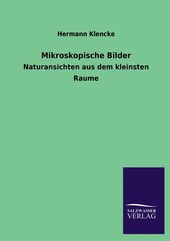 Mikroskopische Bilder: Naturansichten aus dem kleinsten Raume - Image 1