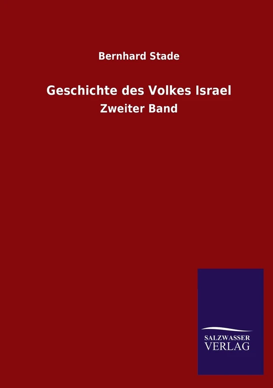 Geschichte Des Volkes Israel: Zweiter Band