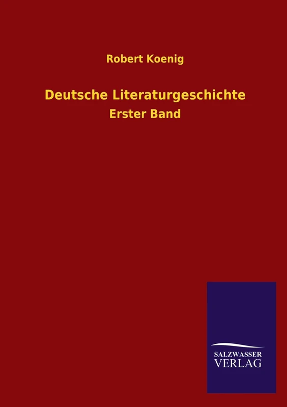 Deutsche Literaturgeschichte: Erster Band