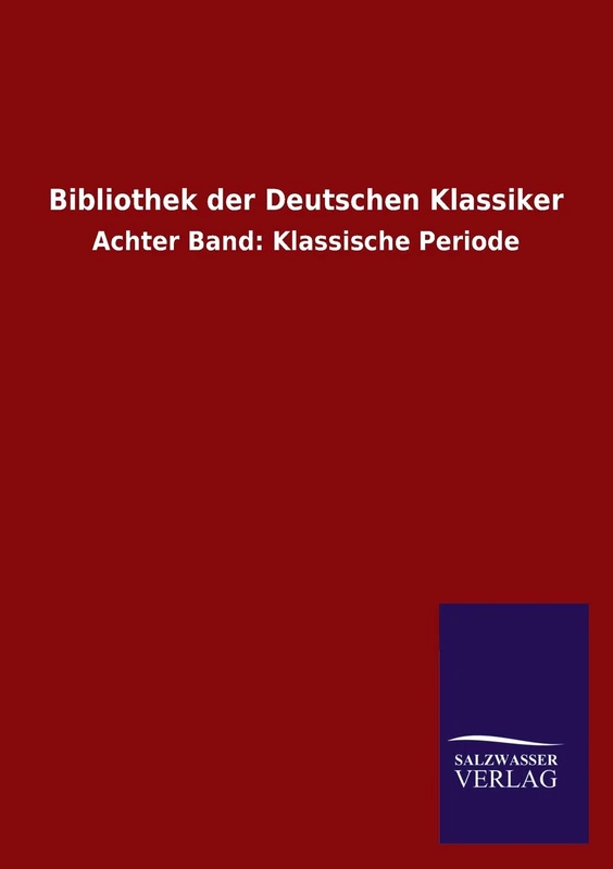 Bibliothek Der Deutschen Klassiker: Achter Band: Klassische Periode - Image 1