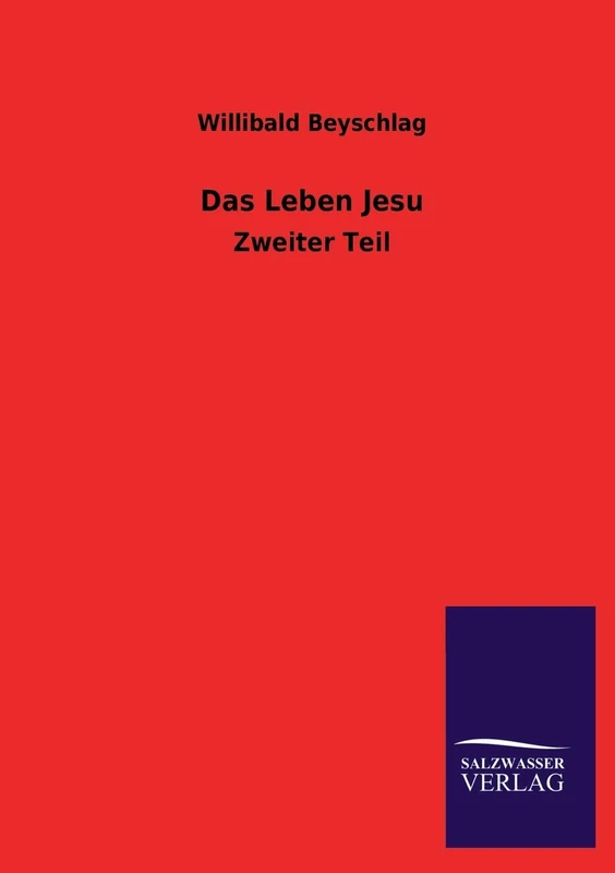 Das Leben Jesu: Zweiter Teil