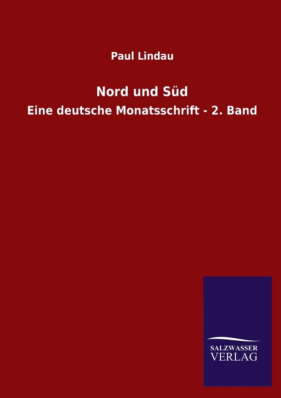 Nord Und Sud: Eine deutsche Monatsschrift - 2. Band