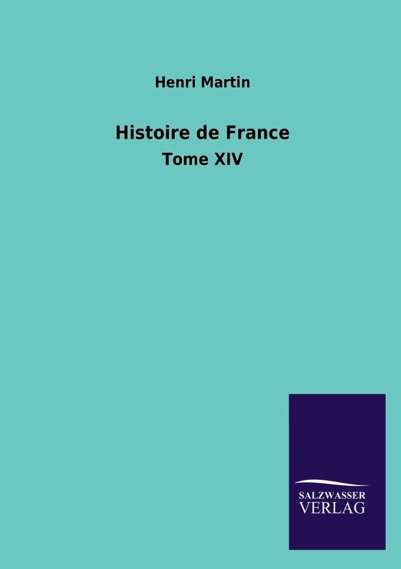Histoire de France: Tome XIV