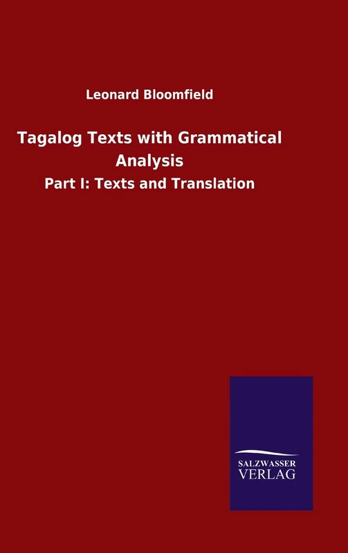 Tagalog Texts with Grammatical Analysis: Part I: Texts and Translation - Image 1