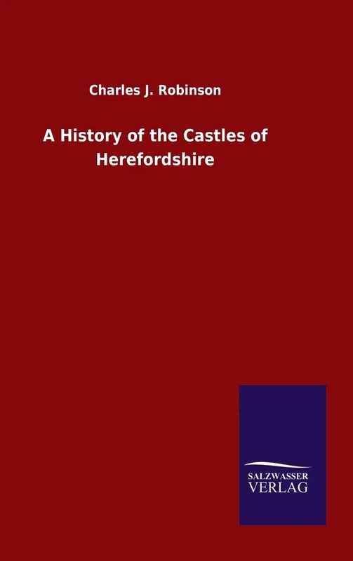 A History of the Castles of Herefordshire - Image 1