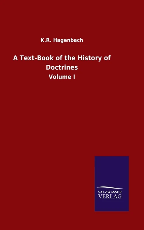 A Text-Book of the History of Doctrines: Volume I - Image 1