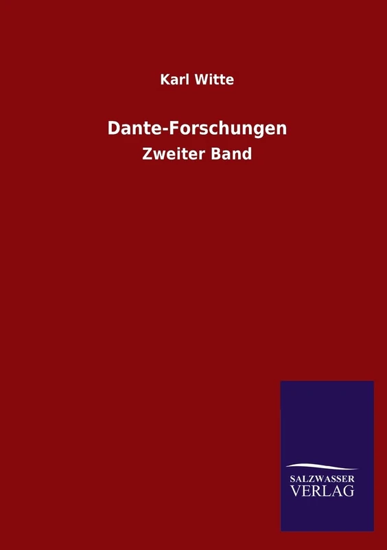 Dante-Forschungen: Zweiter Band