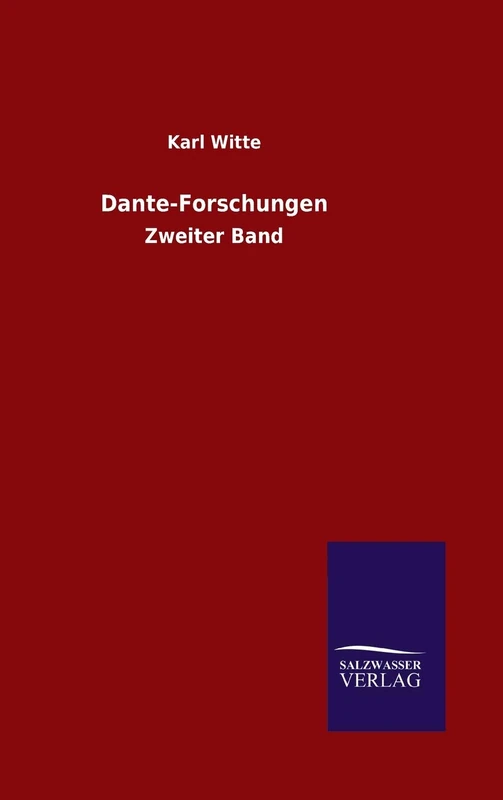 Dante-Forschungen: Zweiter Band