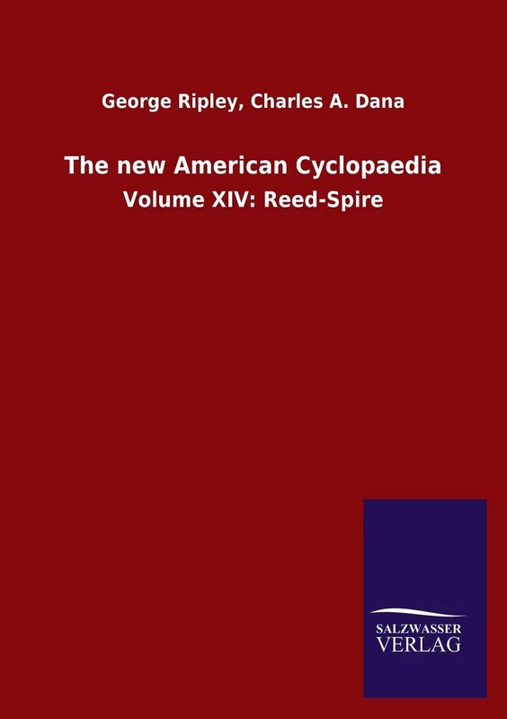 The new American Cyclopaedia: Volume XIV: Reed-Spire - Image 1