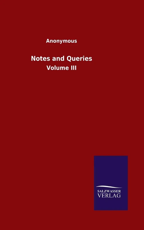 Notes and Queries: Volume III