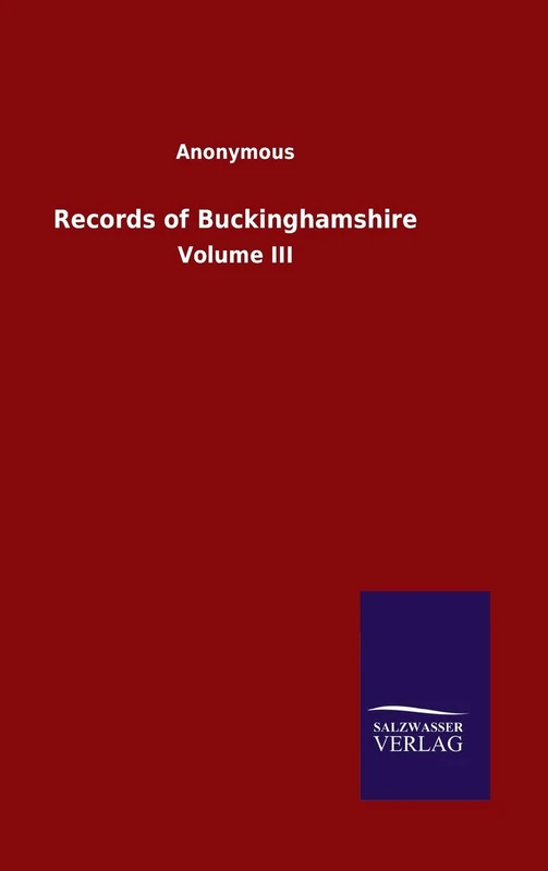 Records of Buckinghamshire: Volume III - Image 1
