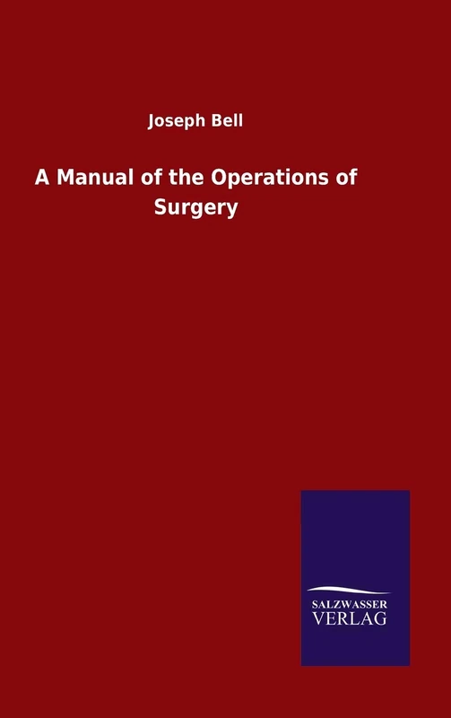A Manual of the Operations of Surgery