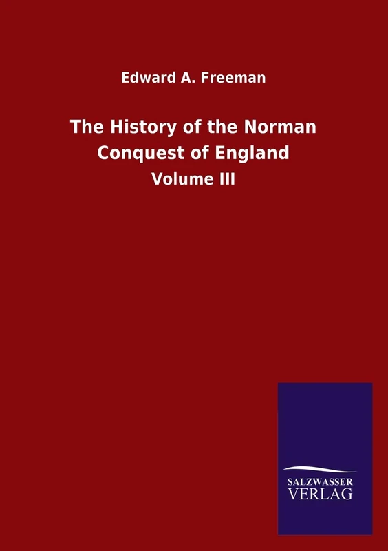 The History of the Norman Conquest of England: Volume III - Image 1