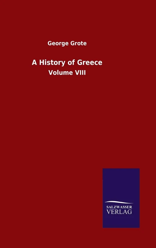 A History of Greece: Volume VIII
