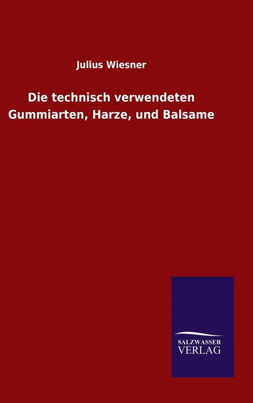 Die technisch verwendeten Gummiarten, Harze, und Balsame - Image 1
