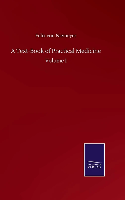 A Text-Book of Practical Medicine: Volume I