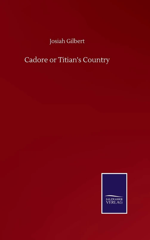 Cadore or Titian's Country