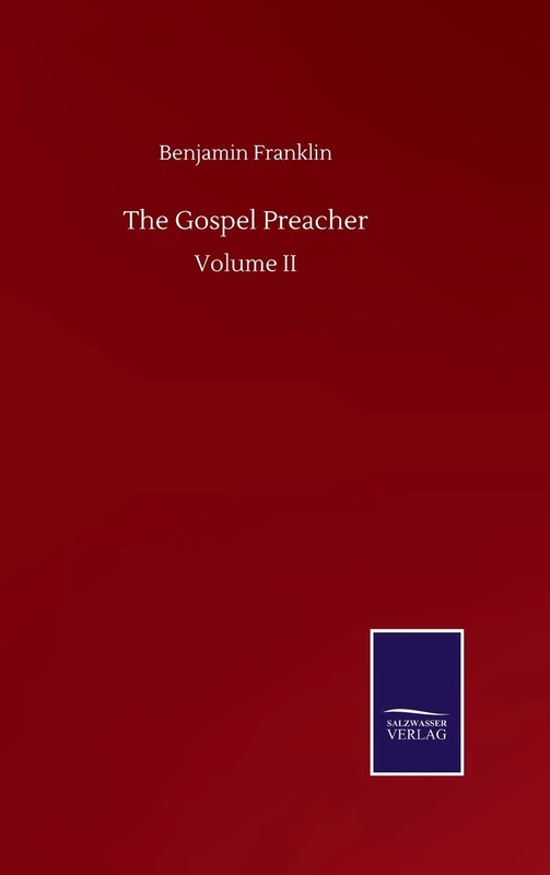 The Gospel Preacher: Volume II