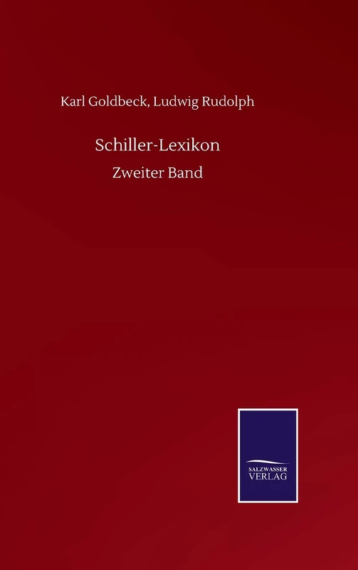 Schiller-Lexikon: Zweiter Band