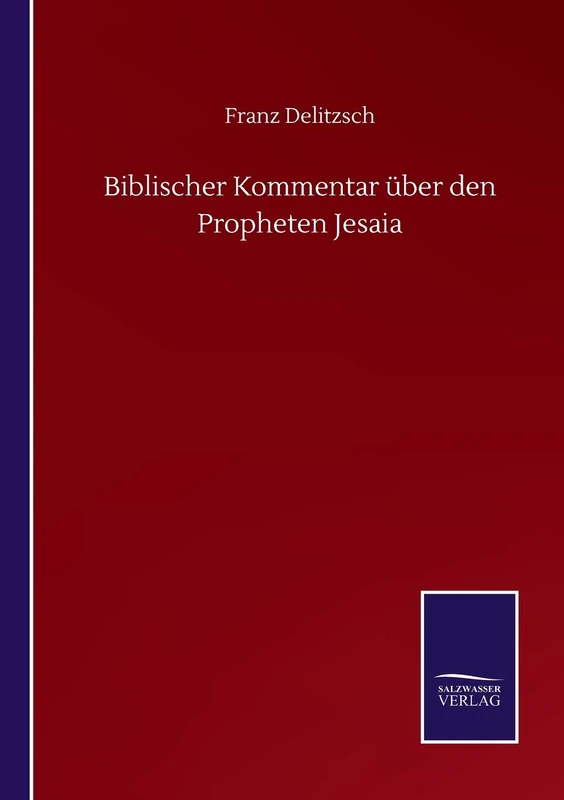 Biblischer Kommentar über den Propheten Jesaia