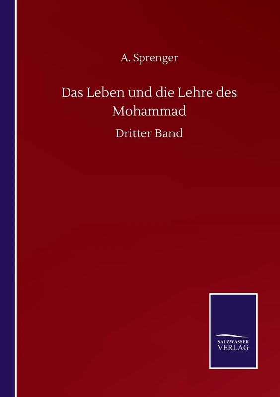 Das Leben und die Lehre des Mohammad: Dritter Band