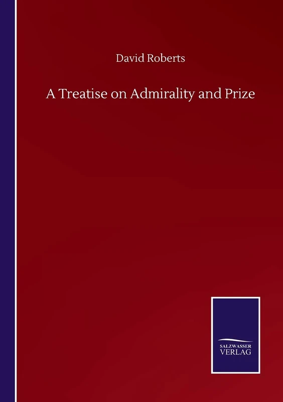 A Treatise on Admirality and Prize