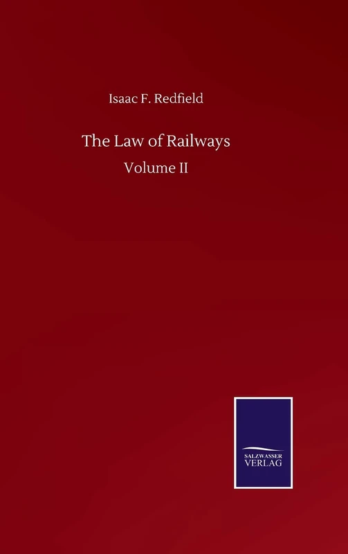 The Law of Railways: Volume II