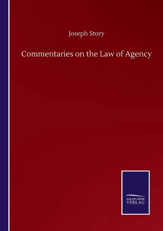 Commentaries on the Law of Agency
