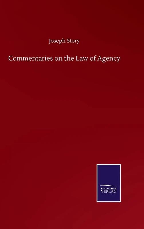 Commentaries on the Law of Agency